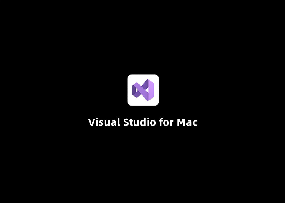 Visual Studio for Mac-编程软件