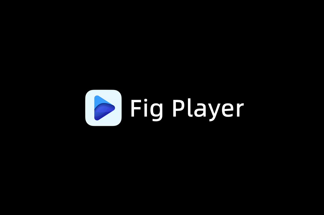 Fig Player-音视频播放软件