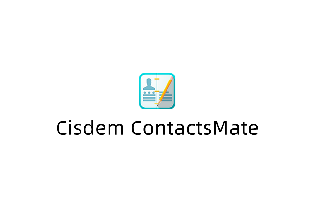Cisdem ContactsMate-联系人管理软件