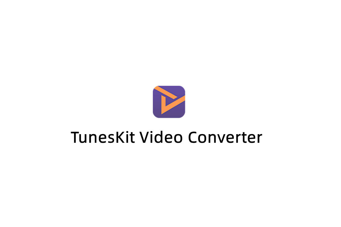TunesKit Video Converter-视频转换软件