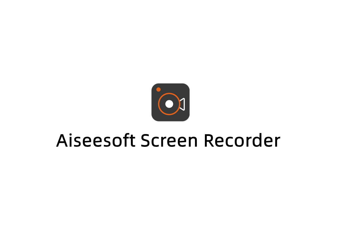 Aiseesoft Screen Recorder-录屏软件