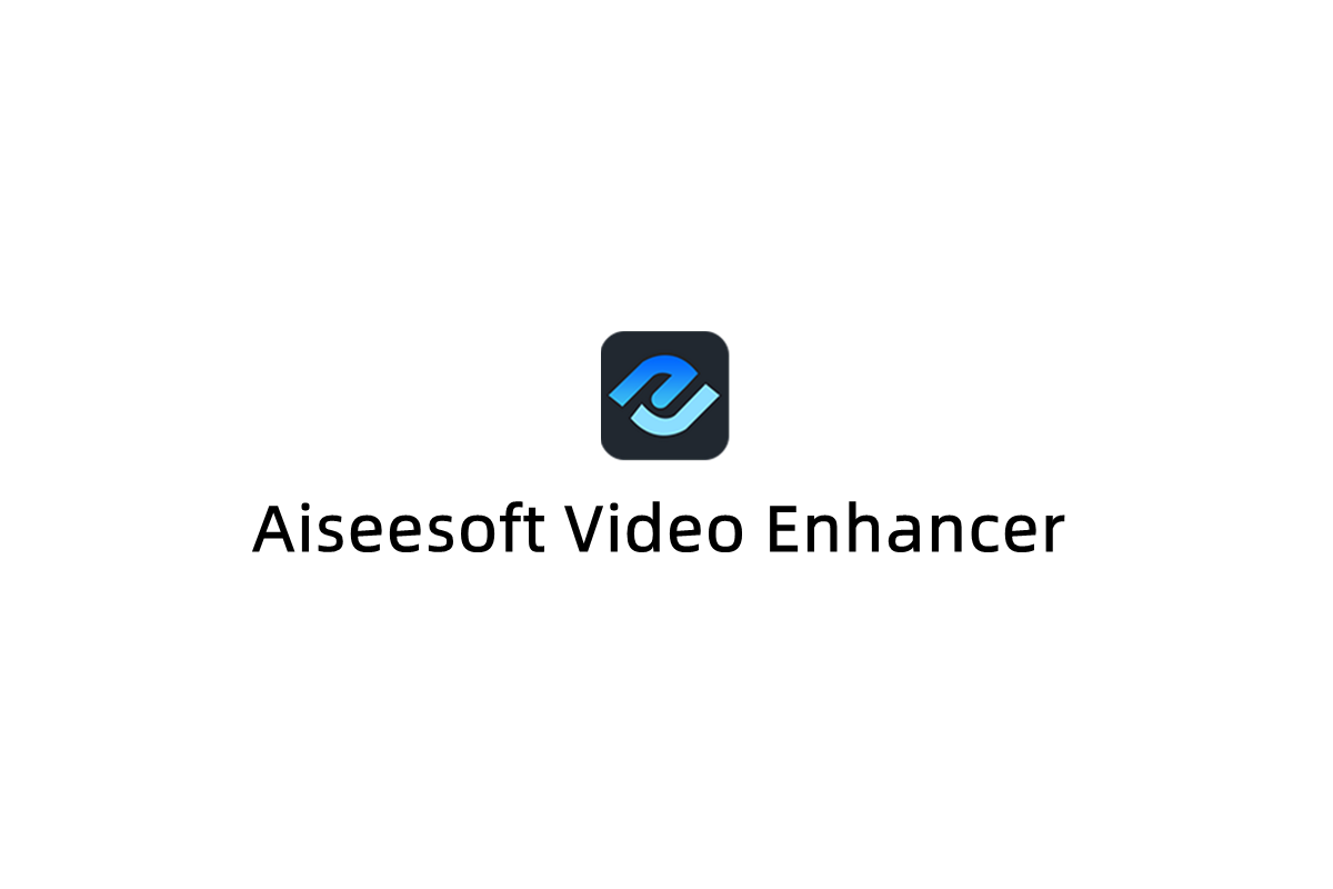 Aiseesoft Video Enhancer-视频增强软件