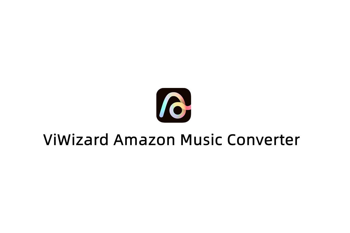 ViWizard Amazon Music Converter-音频转换软件