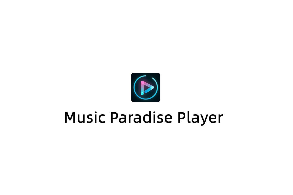 Music Paradise Player-音乐播放软件