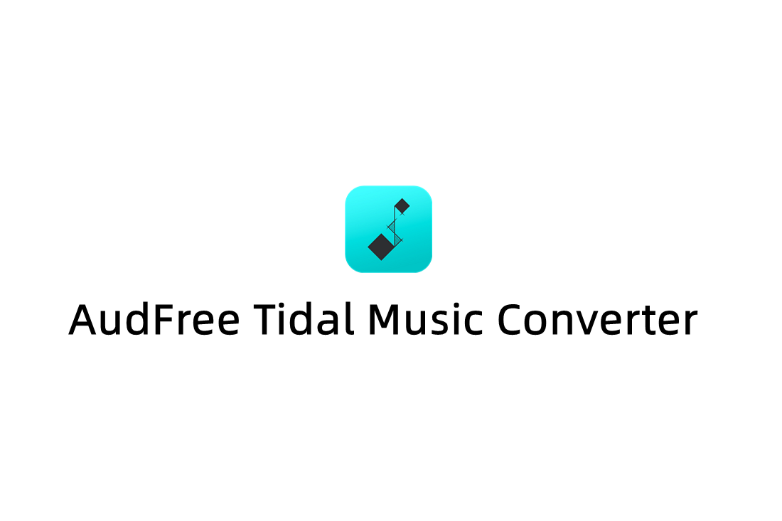 AudFree Tidal Music Converter-音乐转换软件